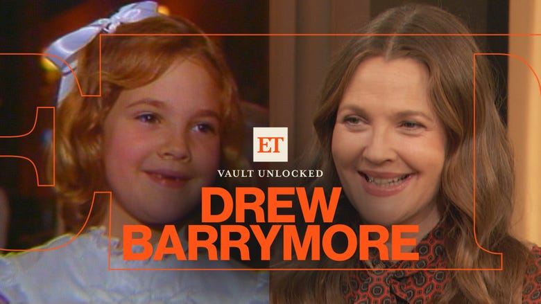 Watch Drew Barrymore's Journey From Child Star to Rom-Com Queen | ET Vault Unlocked